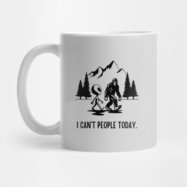 Bigfoot Funny - I Can't People Today by Paranormalshirts